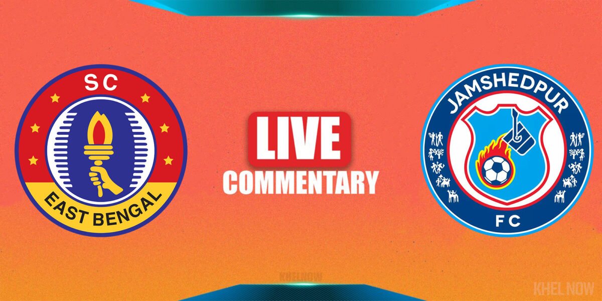 SC East Bengal Vs Jamshedpur FC Live ISL 2021 22 Live Commentary