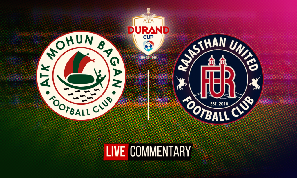 Durand Cup Atk Mohun Bagan Vs Rajasthan United Live