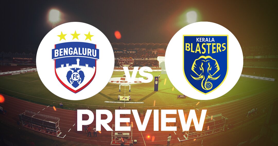 ISL 2019-20: Bengaluru FC Vs Kerala Blasters Preview