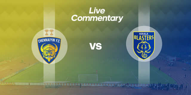 ISL 2019-20: Chennaiyin FC Vs Kerala Blasters Live Commentary