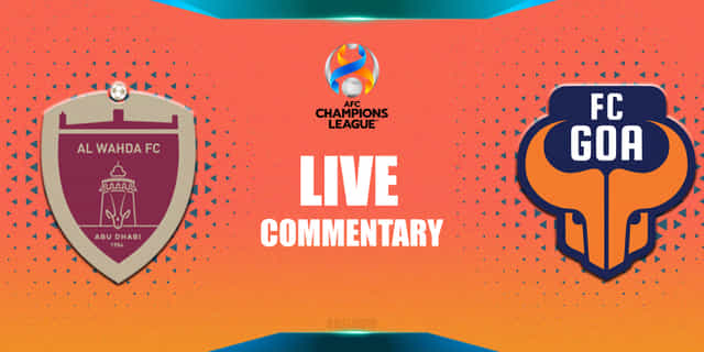 AFC Champions League 2021: Al Wahda FC Vs FC Goa Live Commentary