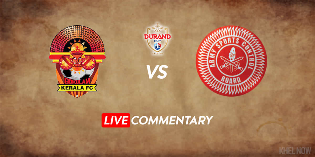 Durand Cup 2021 Live Commentary: Gokulam Kerala vs Army Red