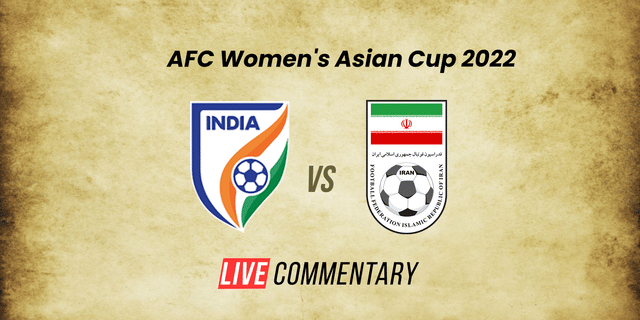 AFC Women's Asian Cup 2022 Live Commentary: India vs Iran