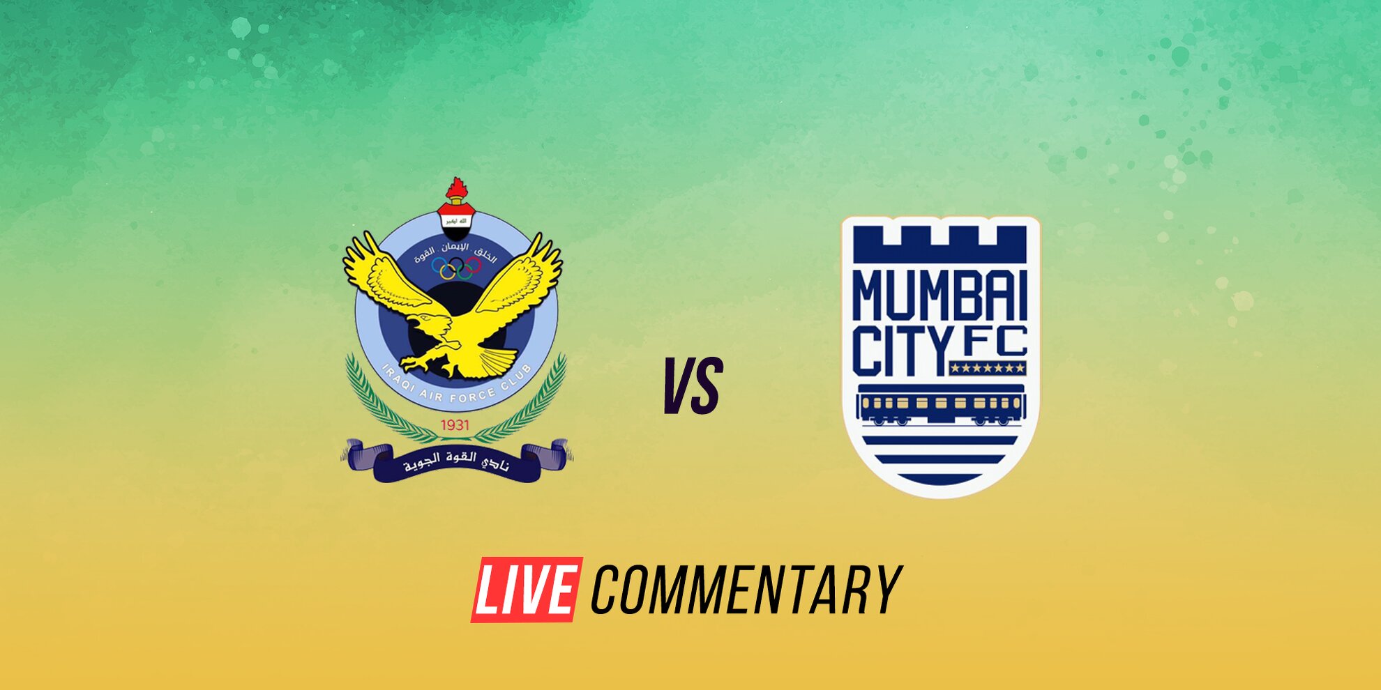Al-Quwa Al-Jawiya Vs Mumbai City FC Live Comm