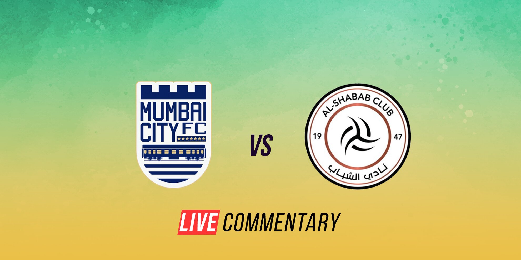 Mumbai City FC vs Al-Shabab FC Live Comm