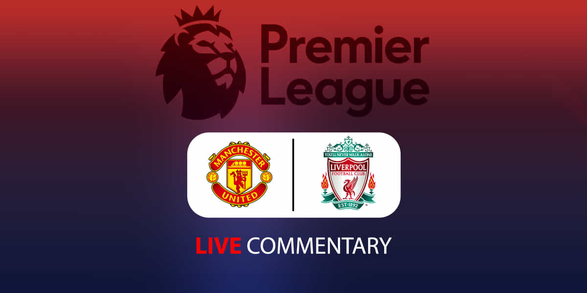 Premier League: Manchester United 2-1 Liverpool Replay