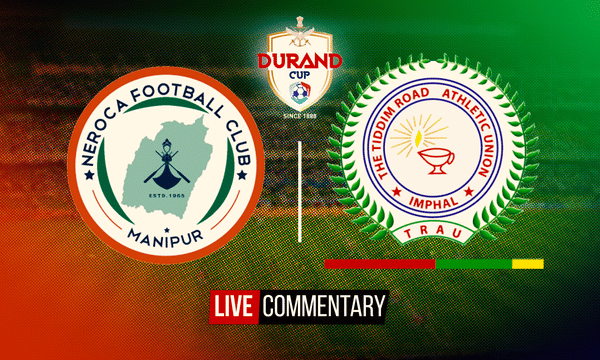 Durand Cup 2022 Live Commentary: NEROCA FC vs TRAU FC