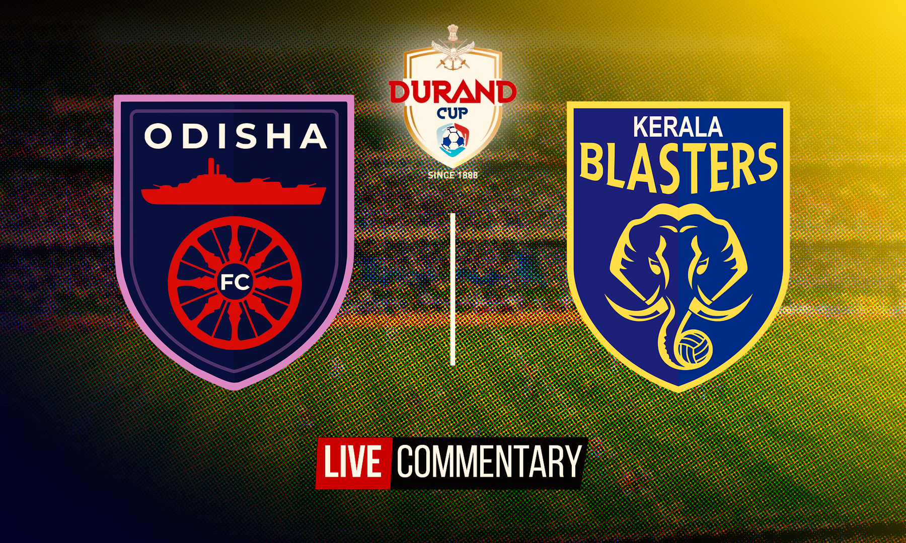 Durand Cup 2022: Odisha FC Vs Kerala Blasters Live