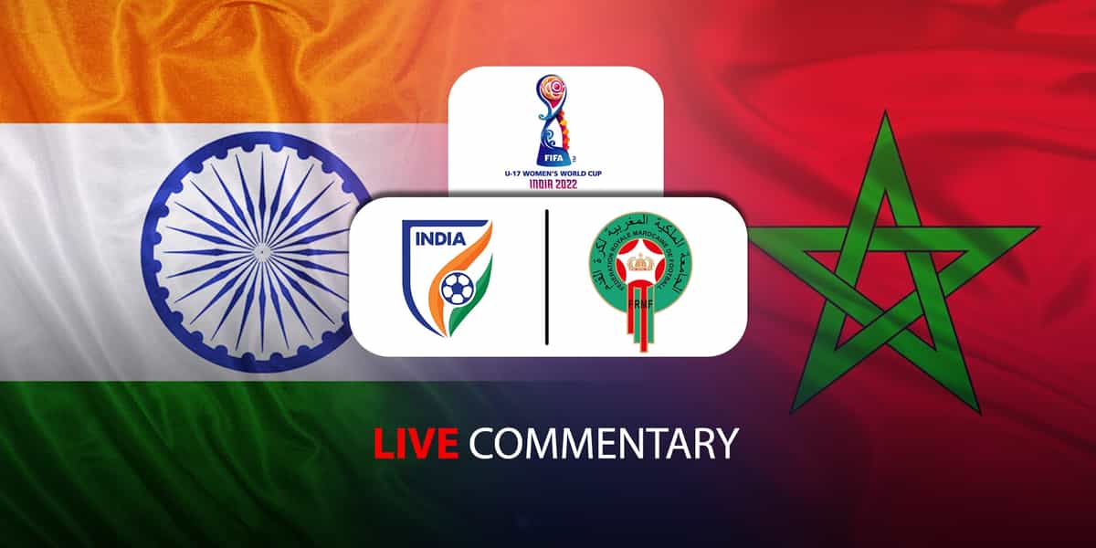 FIFA U-17 Women's World Cup 2022: India vs Morocco Live Commentary