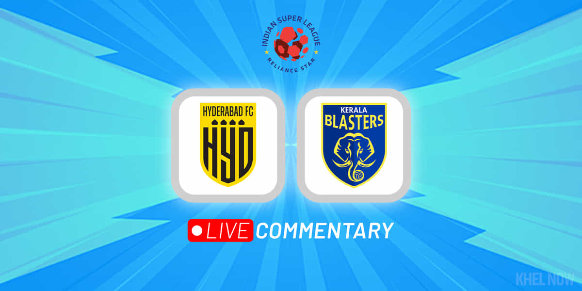 ISL 2022-23 Live Commentary: Hyderabad FC vs Kerala Blasters