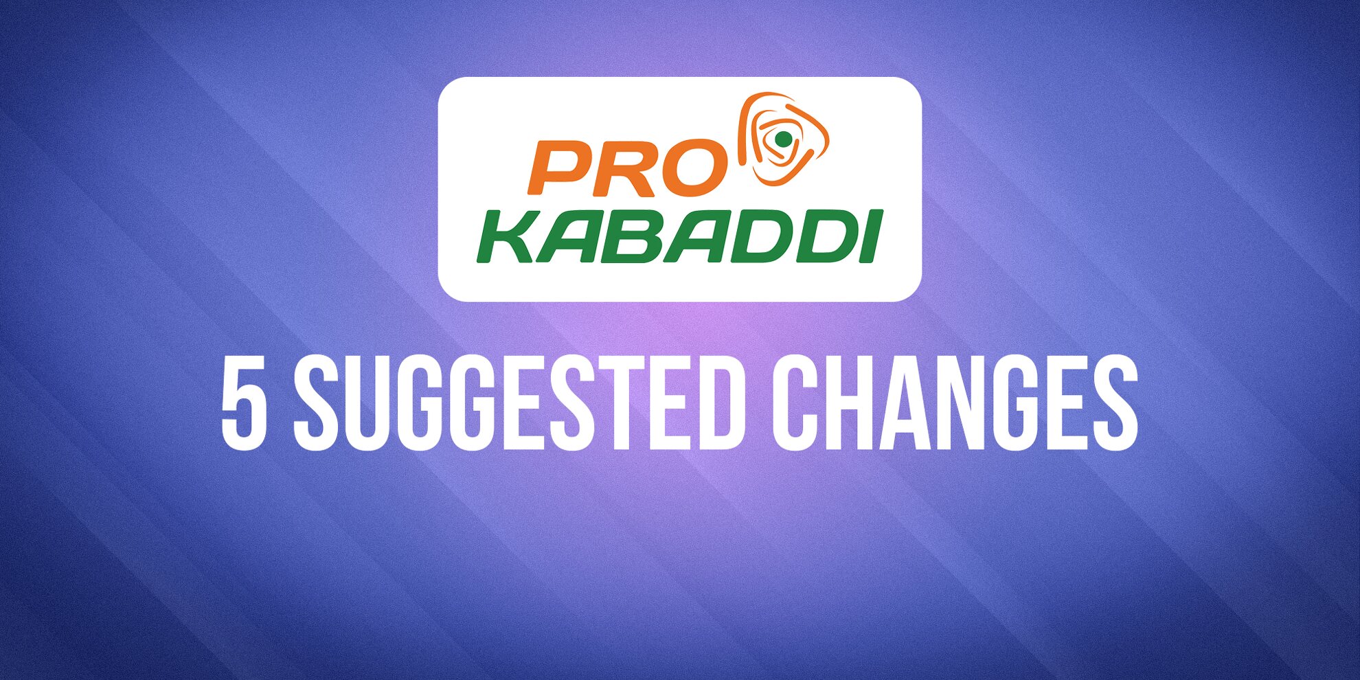 five changes PKL Pro Kabaddi League