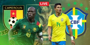 Cameroon vs Brazil Live