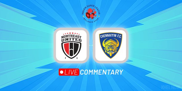 ISL 2022-23: NorthEast United vs Chennaiyin FC Live Updates