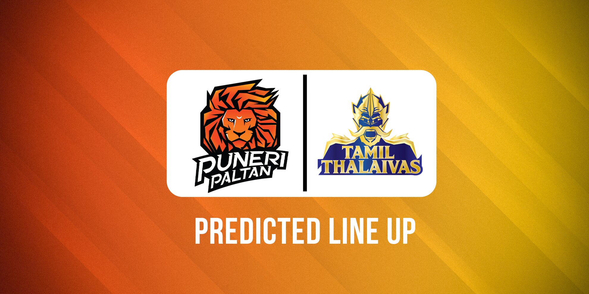 Puneri Paltan vs Tamil Thalaivas Predicted Lineups