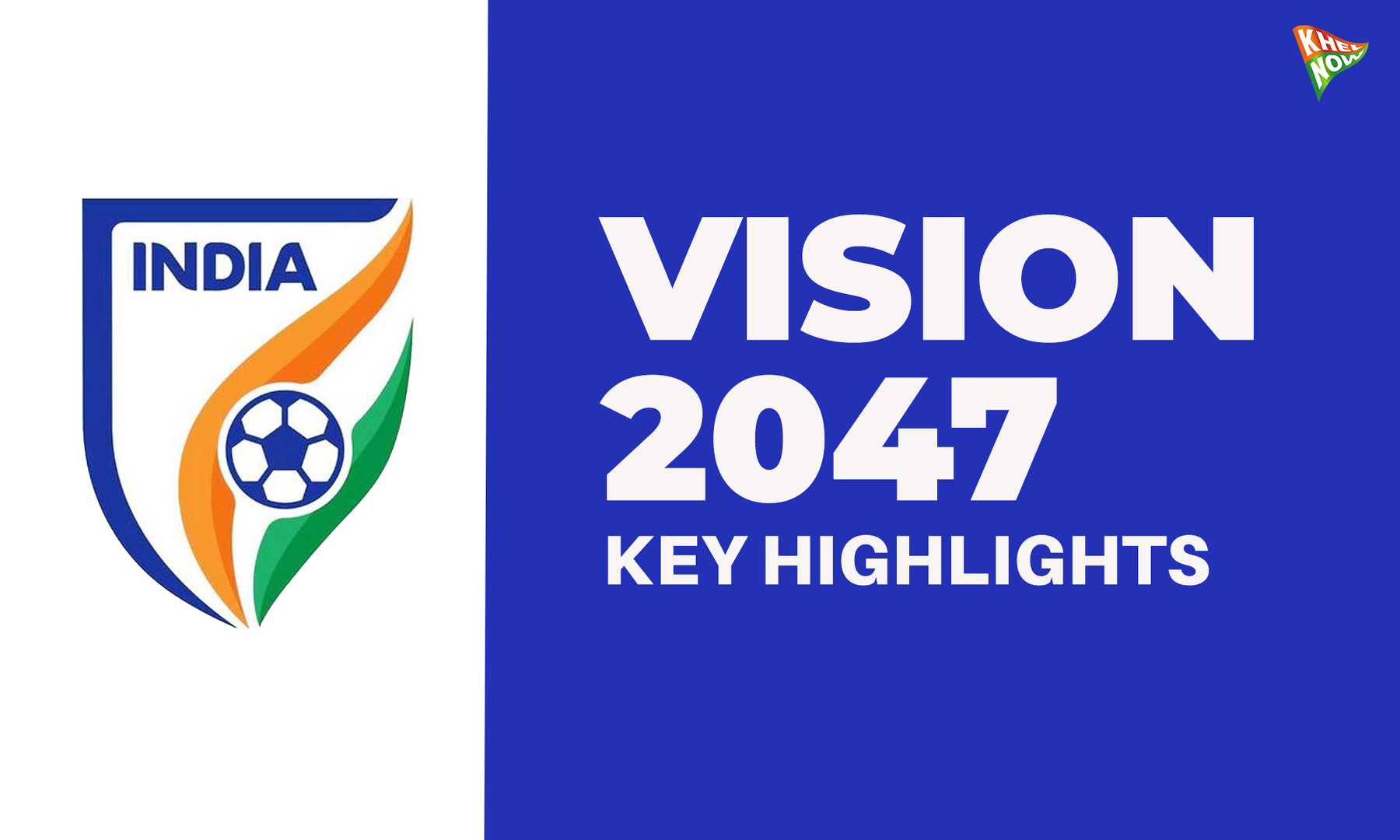 Indian Football AIFF Strategic Roadmap Vision 2047