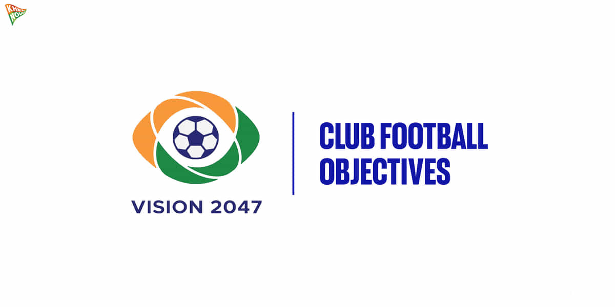 AIFF Roadmap Simplified: How could Indian club football look in 2047?