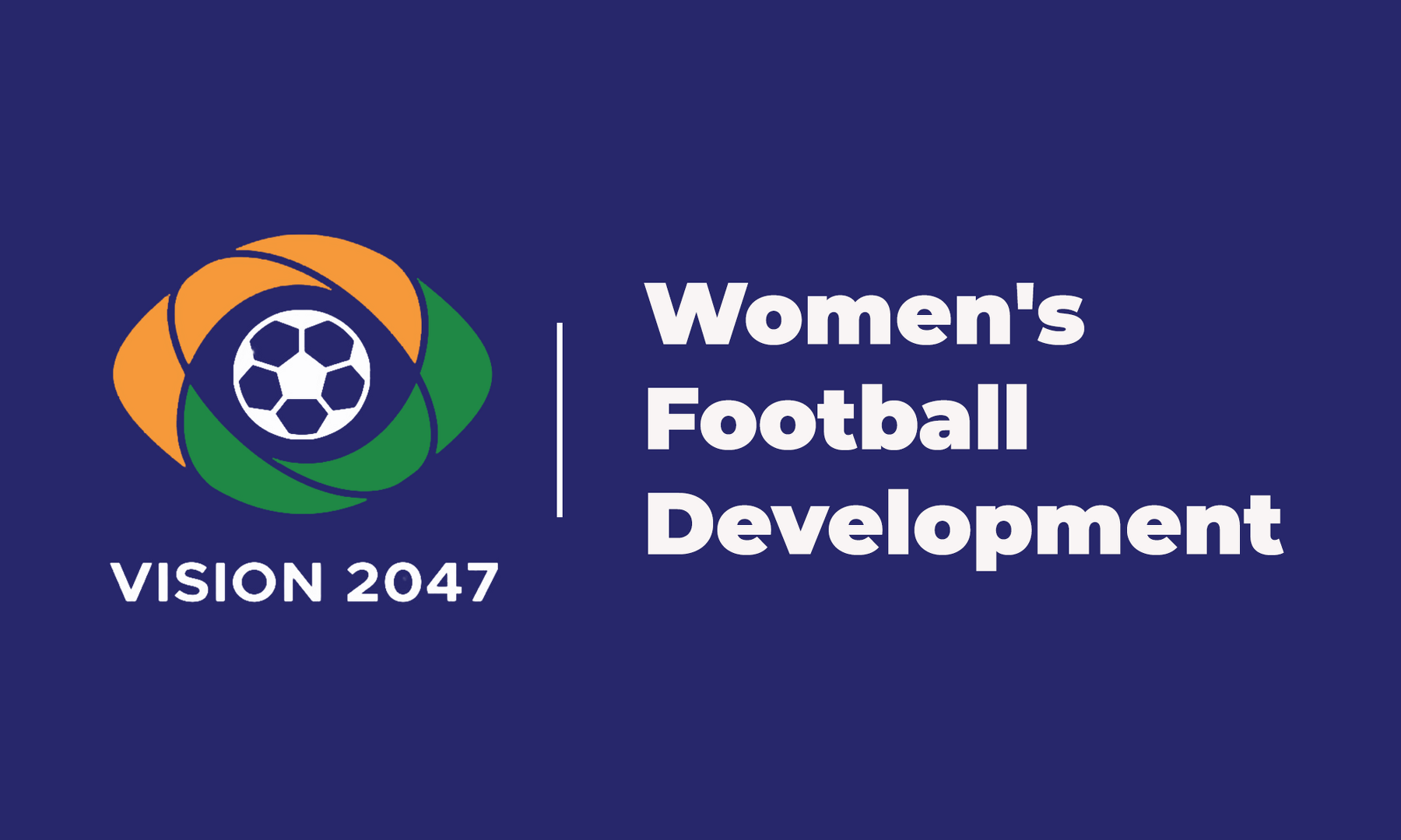 AIFF Roadmap Simplified Women's Football Development Indian Vision 2047