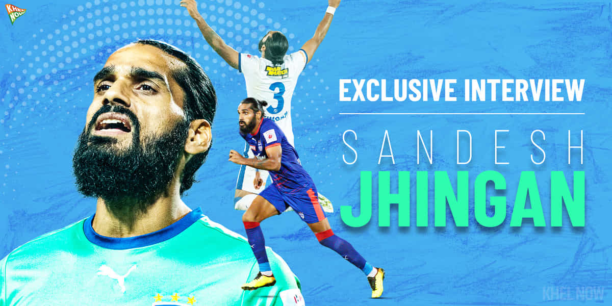 Sandesh Jhingan: I'll put my head in front of a train for the club I play