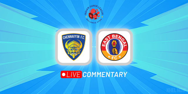 ISL 2022-23: Chennaiyin FC vs East Bengal Highlights