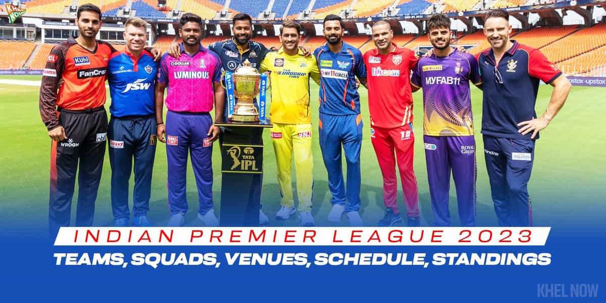 IPL 2023: स्क्वाड, फिक्स्चर, रिजल्ट्स, स्टैंडिंग्स, टेलीकास्ट