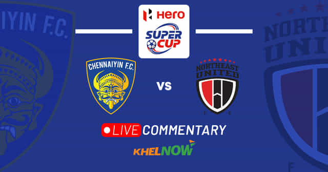 Hero Super Cup 2023: Chennaiyin FC vs NorthEast United Live Updates