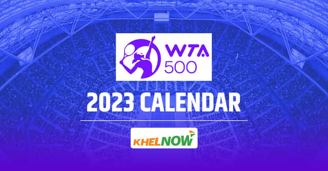 Tennis: List of all WTA 500 tournaments in 2023