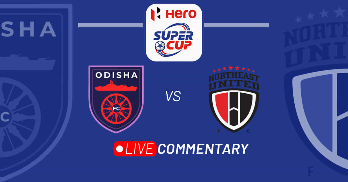 Hero Super Cup 2023: Odisha FC vs NorthEast United Live Updates
