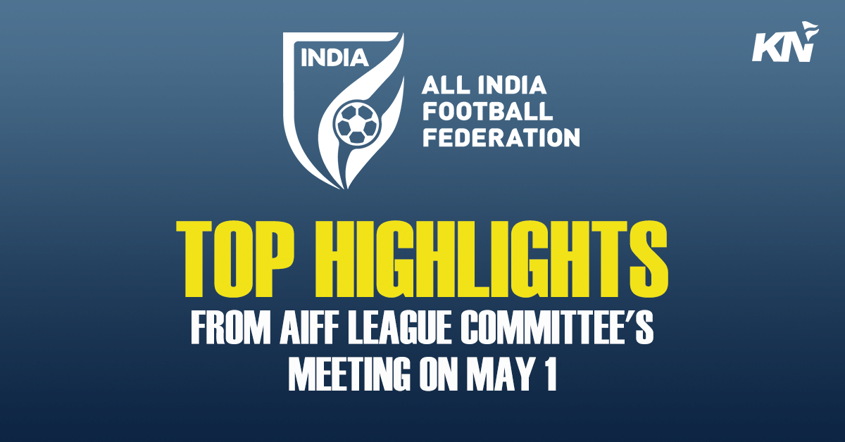 Top five highlights from AIFF League Committee's meeting on May 1