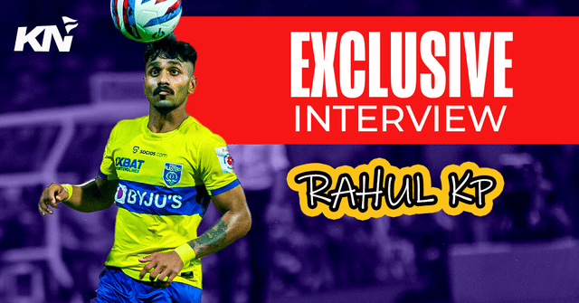 Want to lift the ISL Trophy with Kerala Blasters, asserts Rahul KP
