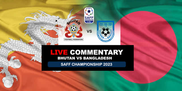 SAFF Championship 2023: Bhutan vs Bangladesh Live Updates
