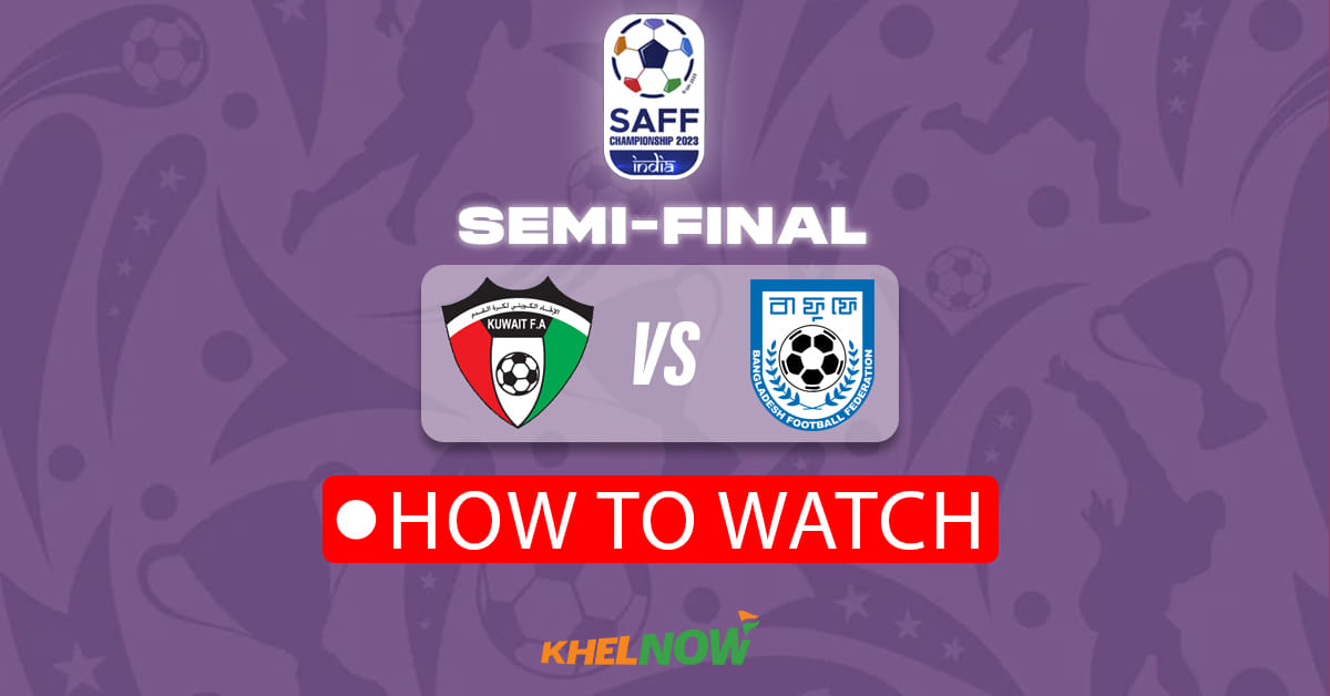 SAFF Championship 2023: Kuwait vs Bangladesh: Where and how to watch in Bangladesh?