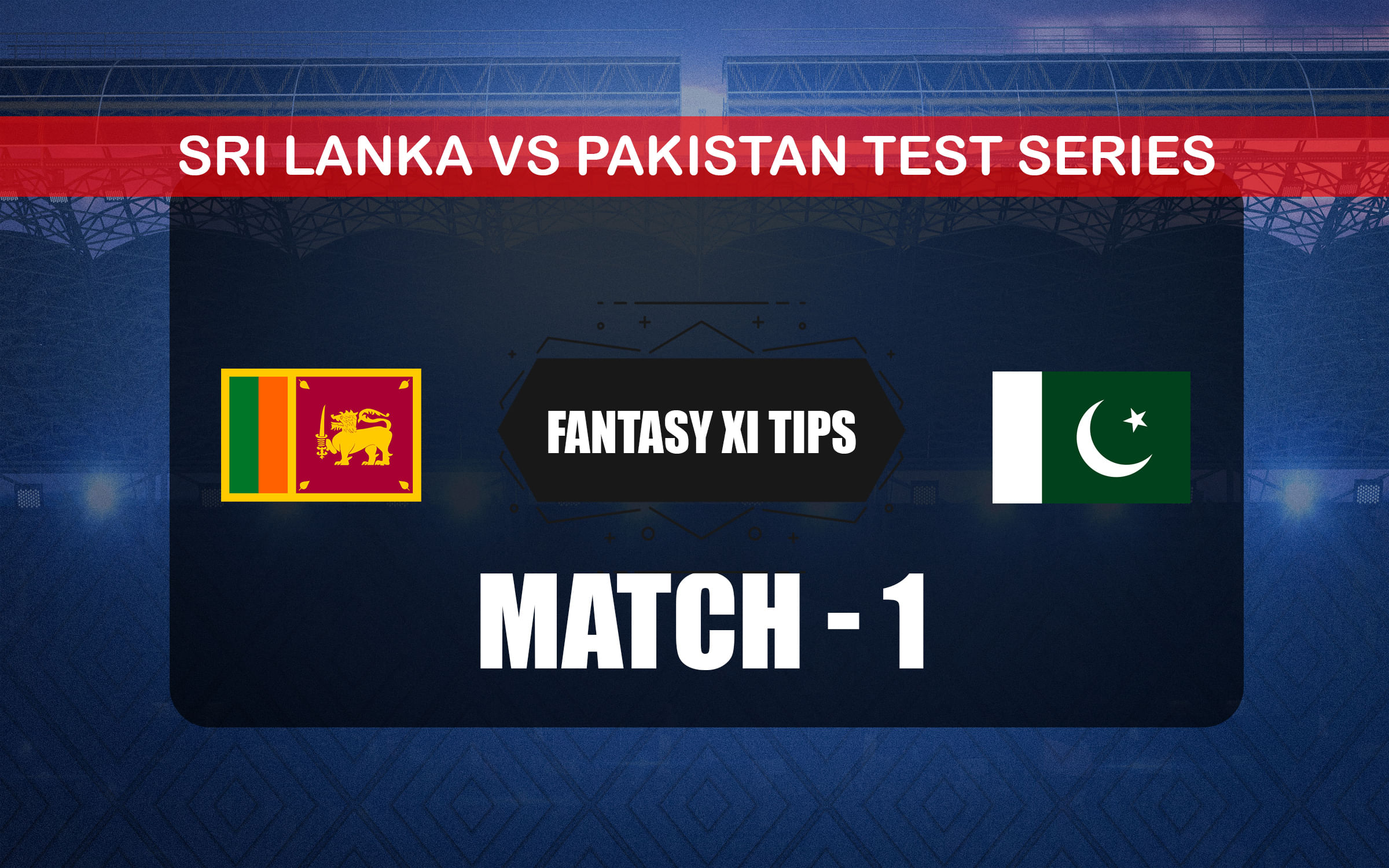 SL vs PAK Dream11 Prediction, Dream11 Playing XI, Today Match 1, Test Series 2023