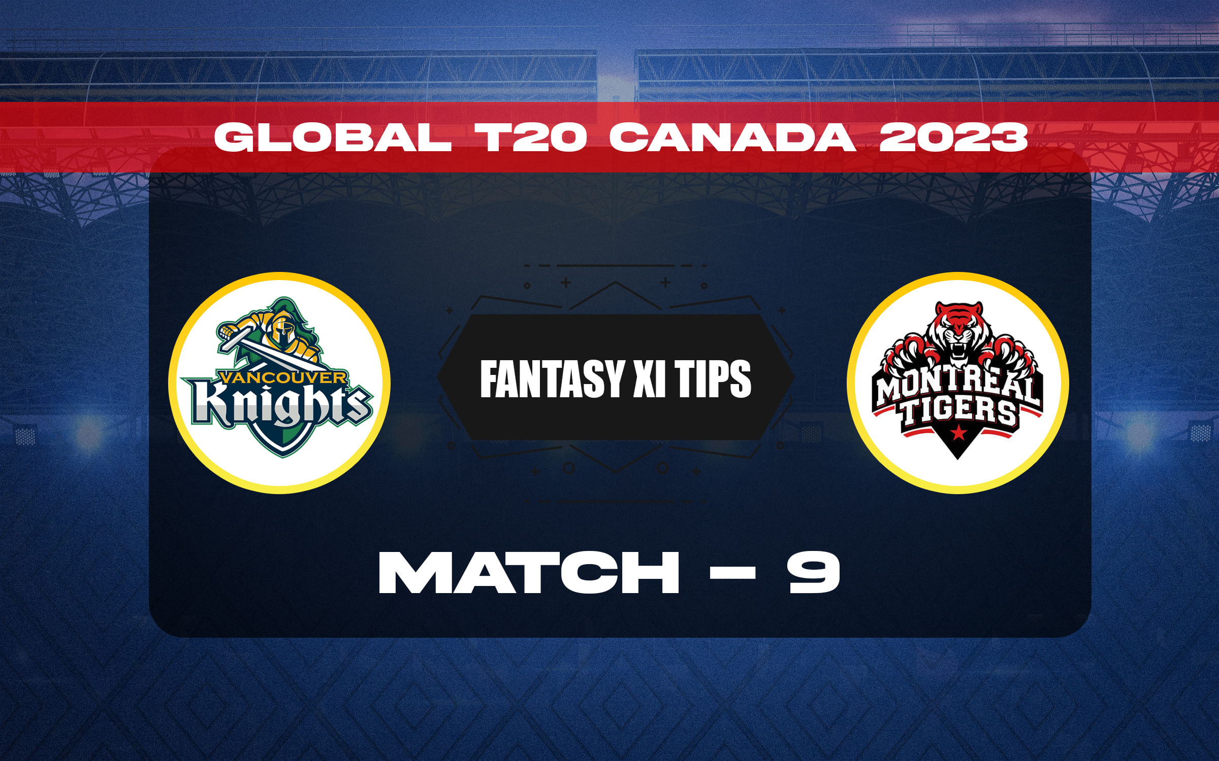 VK vs MON Dream11 Prediction, Dream11 Playing XI, Today Match 9, GT20 Canada 2023
