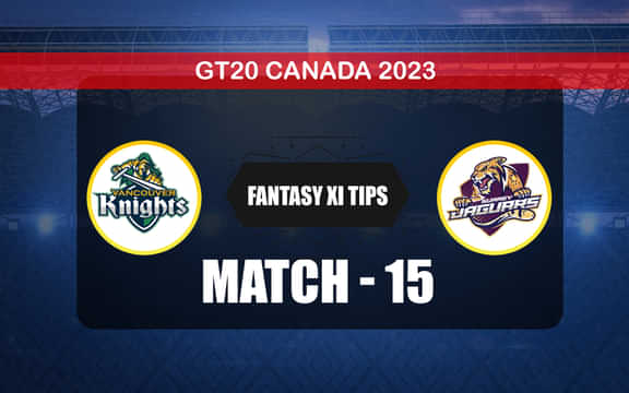 VK vs SJ Dream11 Prediction, Dream11 Playing XI, Today Match 15, GT20 Canada 2023