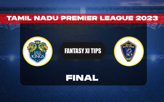 LKK vs NRK Dream11 Prediction, Dream11 Playing XI, Today Final, TNPL 2023