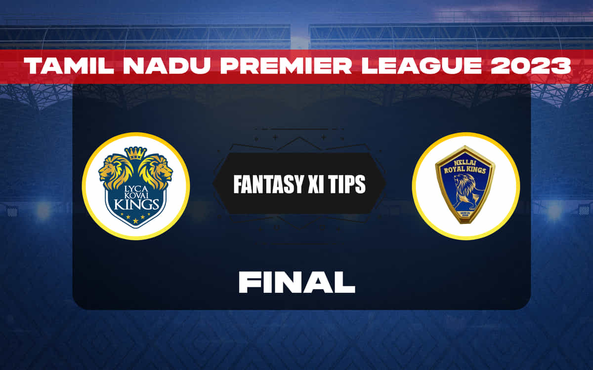 LKK vs NRK Dream11 Prediction, Dream11 Playing XI, Today Final, TNPL 2023