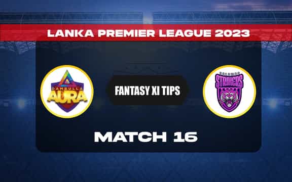 DA vs CS Dream11 Prediction, Dream11 Playing XI, Today Match 16, LPL 2023