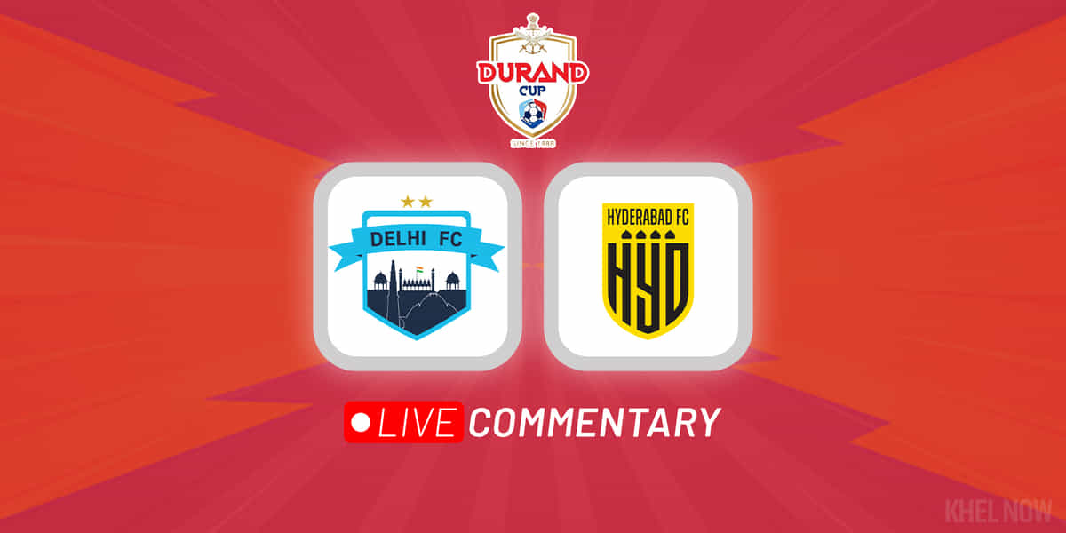 Durand Cup 2023: Delhi FC vs Hyderabad FC Live Updates