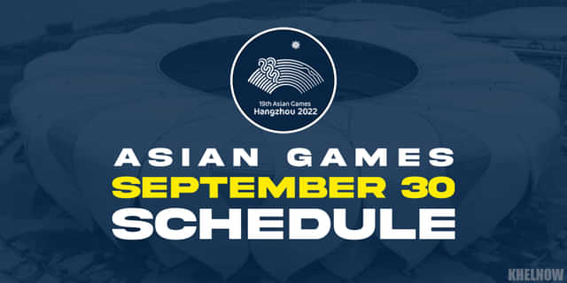 Asian Games 2023: Updated India schedule for Day 7, September 30