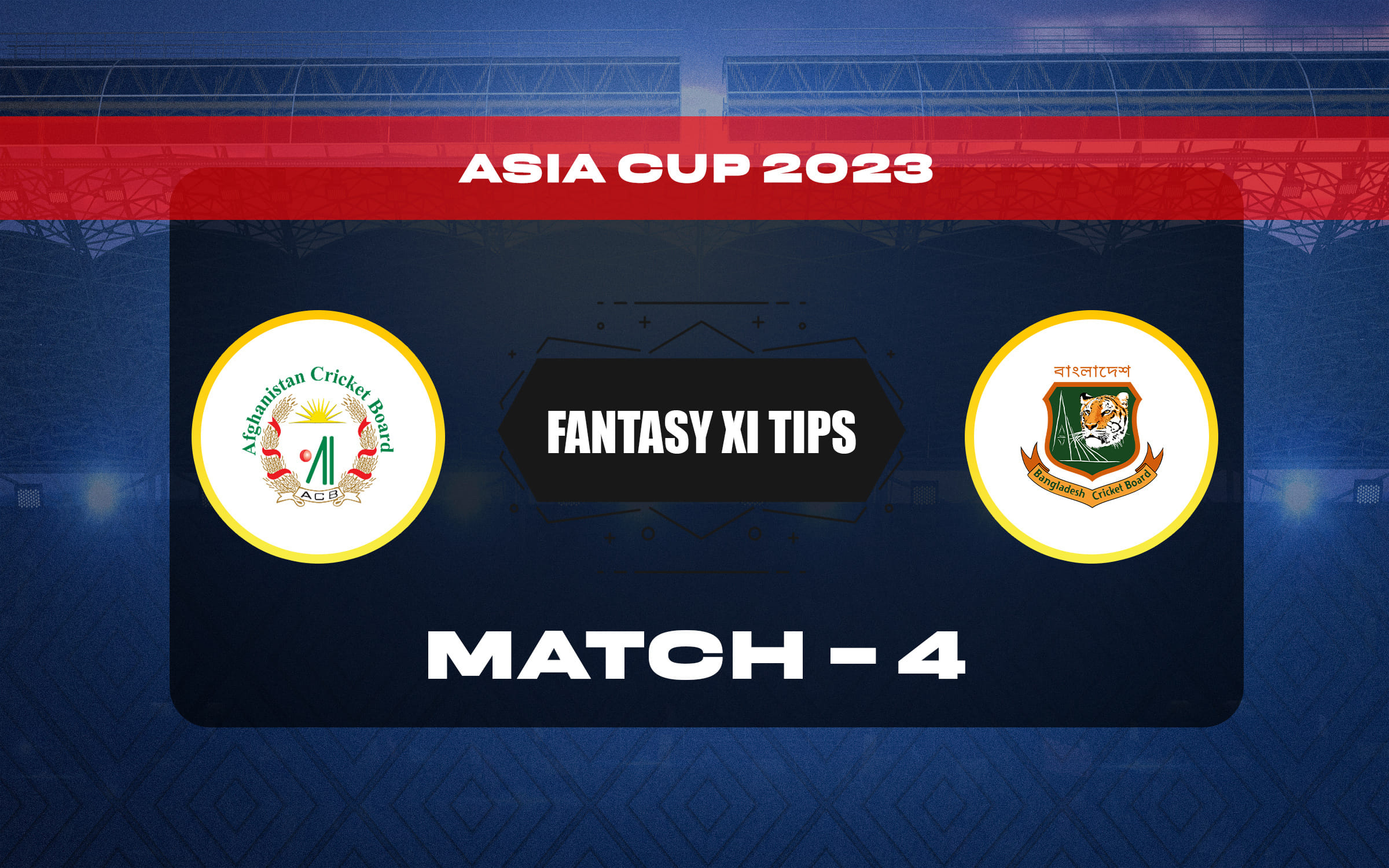 BAN vs AFG Asia Cup मैच 4: Dream11 predictions, fantasy predictions, कप्तान किसे चुने, प्लेइंग 11
