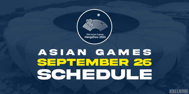 Asian Games 2023: Updated India schedule for Day 3, September 26