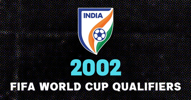 How did India fare in 2002 FIFA World Cup qualifiers?