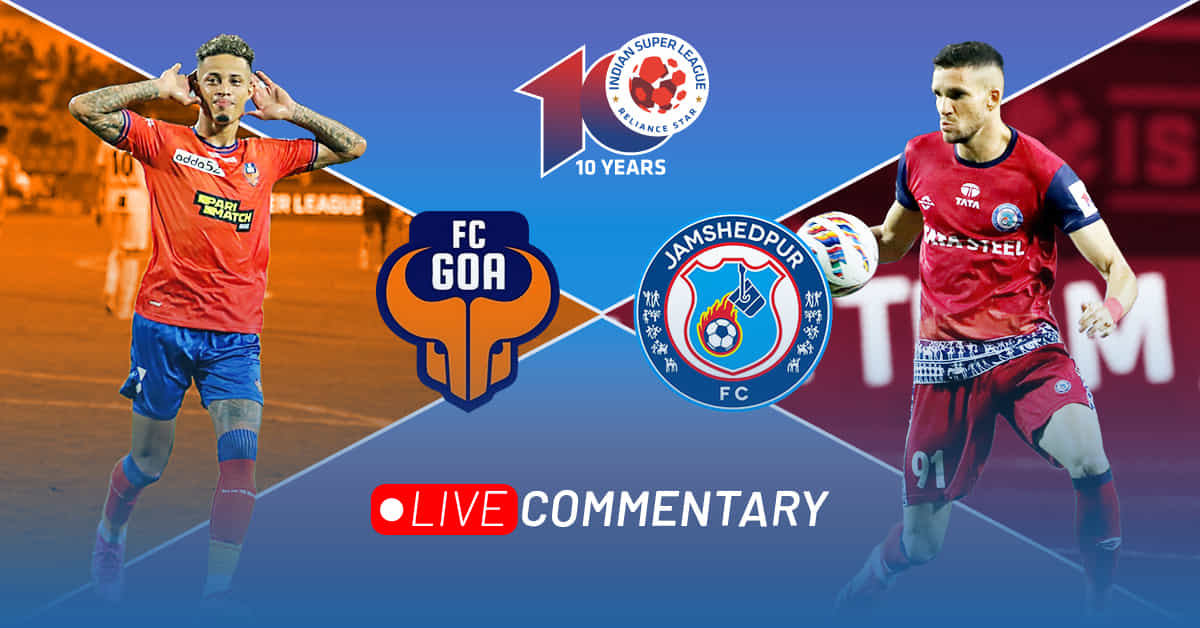 ISL 2023-24: FC Goa vs Jamshedpur FC Live Updates
