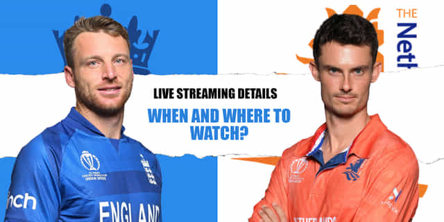 ENG vs NED: Live streaming details, when and where to watch ICC Cricket World Cup 2023 match 40