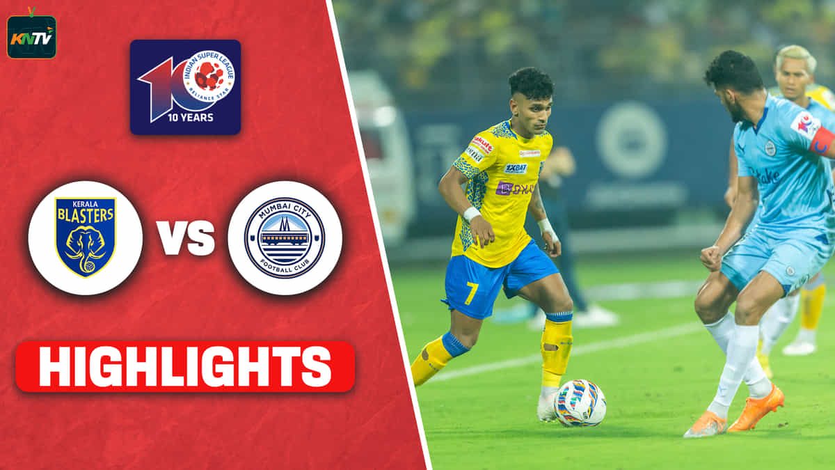 ISL 2023-24: Kerala Blasters vs Mumbai City | Match Report & Highlights