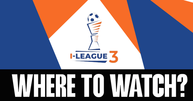 Where and How to watch 2023-24 I-League 3 Final Round?