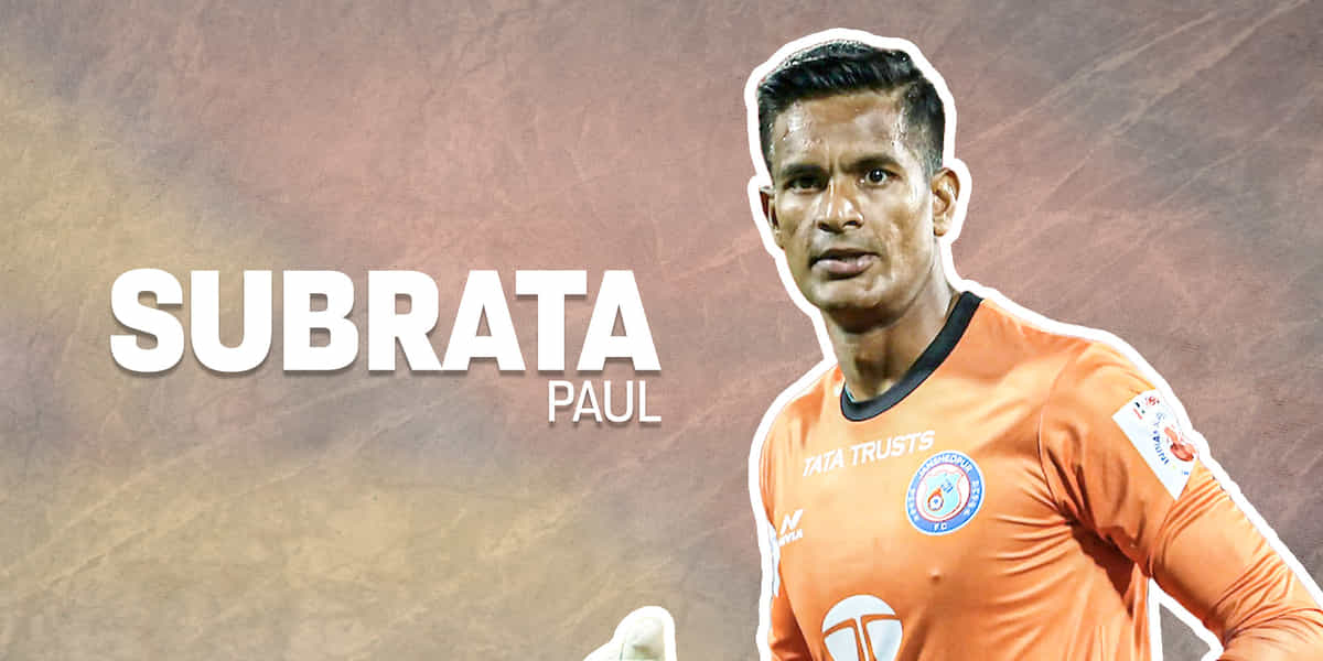 A look into the career of Indian Football's “Spiderman” Subrata Paul