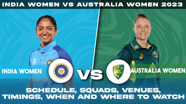 India women vs Australia women 2023: Schedule, squads, venues, when and where to watch