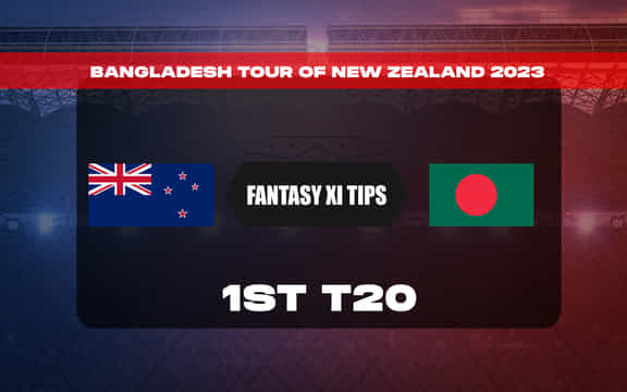 NZ vs BAN Dream11 Prediction, Dream11 Playing XI, Today 1st T20I, Bangladesh tour of New Zealand 2023