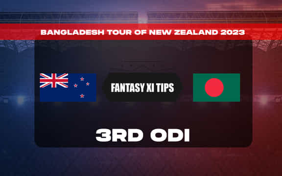 NZ vs BAN Dream11 Prediction, Dream11 Playing XI, Today 3rd ODI, Bangladesh tour of New Zealand 2023